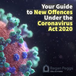 UPDATED 24 SEPTEMBER: Your Guide to New Offences Under the Coronavirus Act 2020