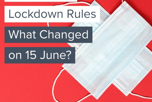 15 June Coronavirus Lockdown Rules – What’s Changed?